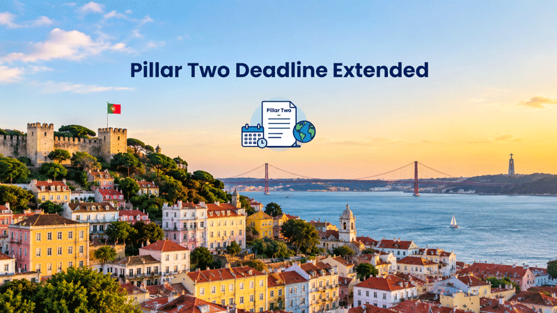 Portugal extends Pillar Two Modelo 62 filing deadline for 2025 tax year