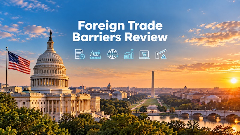 US: USTR consults on foreign trade barriers for 2027 report