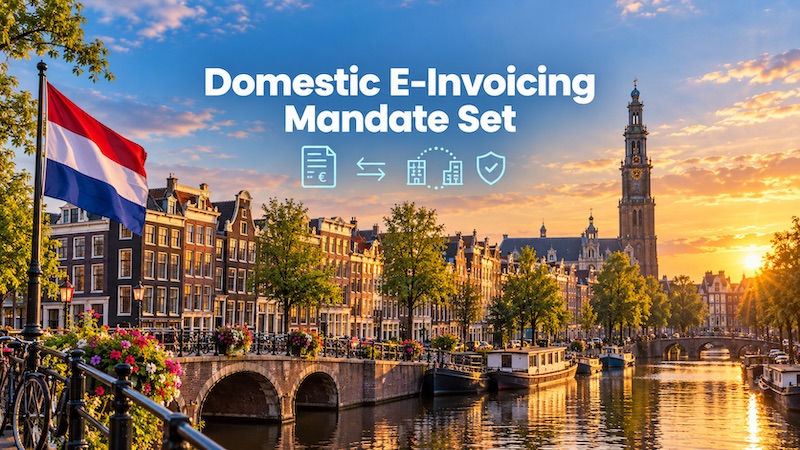 Netherlands sets 2030 deadline for mandatory domestic e-invoicing