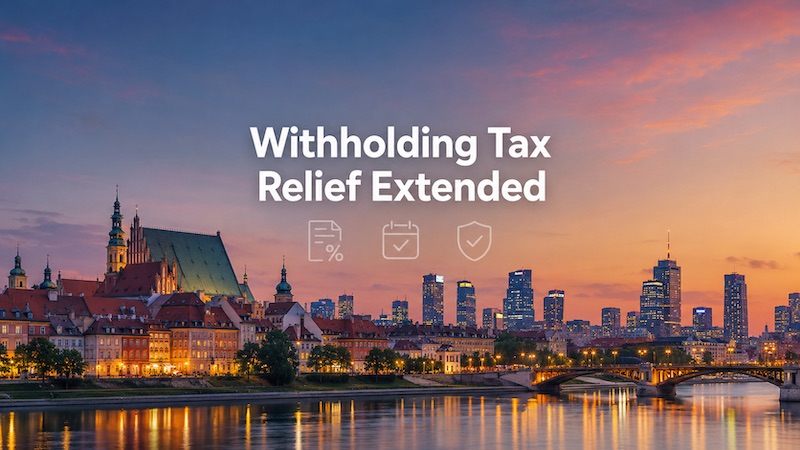 Poland proposes extending corporate withholding tax pay & refund suspension to 2028