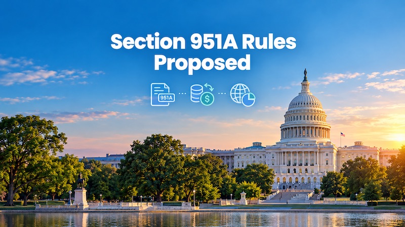 US: IRS, Treasury propose new foreign source Section 951A income, FDDEI deductions rules