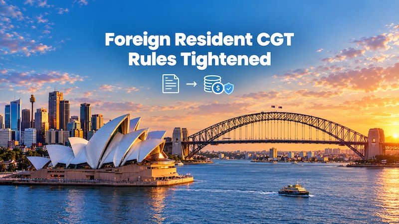 Australia: ATO implements stricter foreign resident CGT rules, provides form and guidance