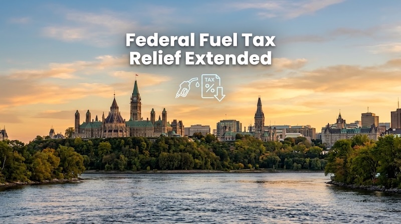 Canada extends federal fuel excise tax relief until January 2027