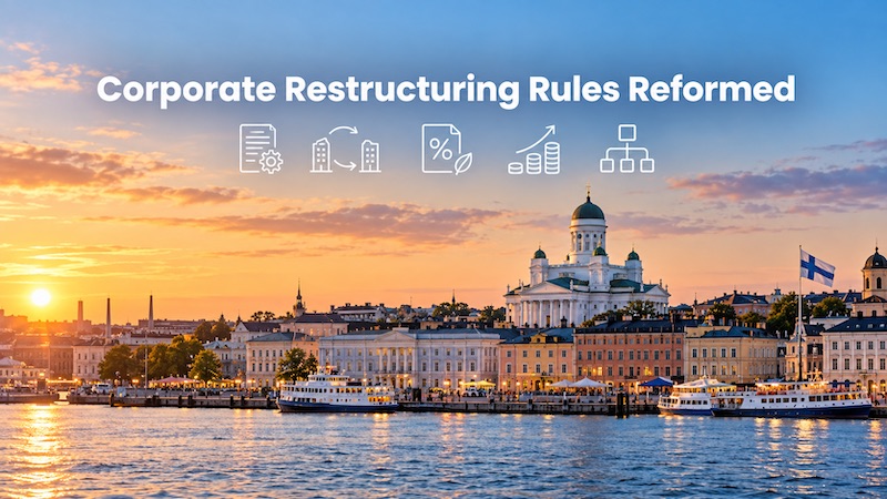 Finland: Government proposes major reforms to corporate restructuring tax rules